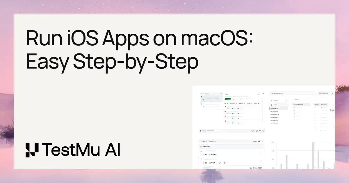 Run iOS Apps on macOS: Easy Step-by-Step | TestMu AI (Formerly LambdaTest)